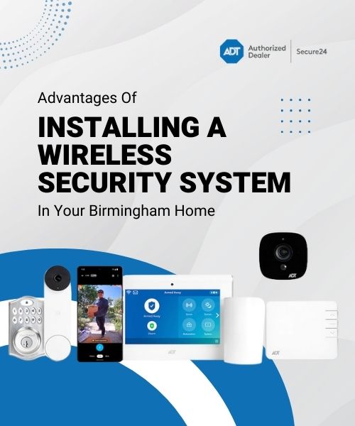 Installing A Wireless Security System In Your Birmingham Home